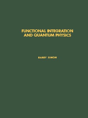 cover image of Functional Integration and Quantum Physics